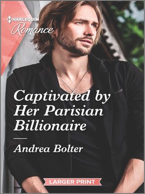 cover image of Captivated by Her Parisian Billionaire